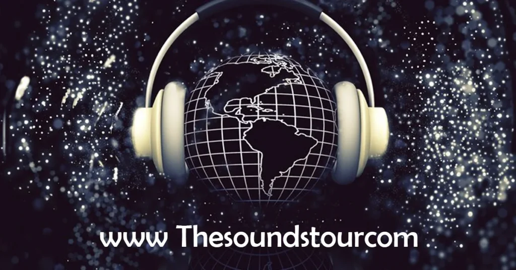 TheSoundsTourCom: A Guide to the Ultimate